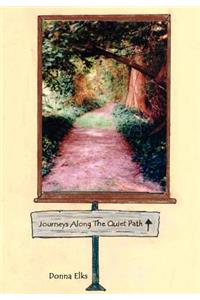 Journeys Along the Quiet Path