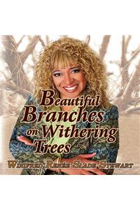 Beautiful Branches on Withering Trees