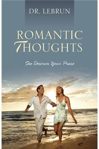 Romantic Thoughts: She Deserves Your Praise