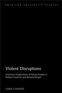 Violent Disruptions