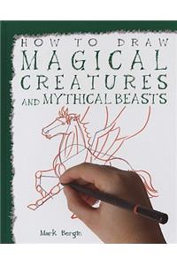 How to Draw Magical Creatures and Mythical Beasts