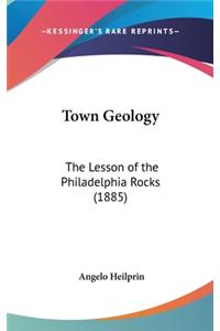 Town Geology: The Lesson of the Philadelphia Rocks (1885)