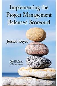 Implementing the Project  Management Balanced Scorecard