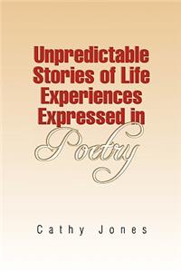 Unpredictable Stories of Life Experiences Expressed in Poetry