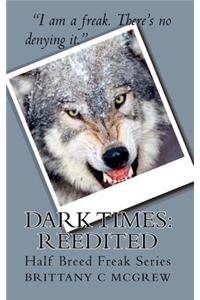 Dark Times: Reedited