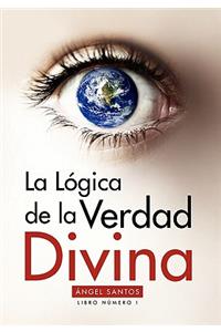 La Lógica de la Verdad Divina
