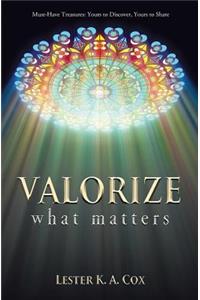 Valorize What Matters