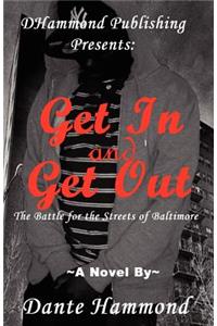 Get In and Get Out