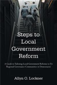 Steps to Local Government Reform