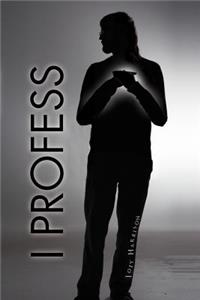 I Profess