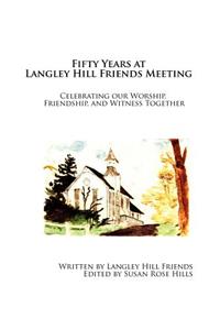 Fifty Years at Langley Hill Friends Meeting