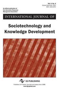 International Journal of Sociotechnology and Knowledge Development, Vol 4 ISS 4