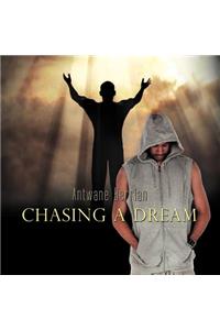 Chasing a Dream