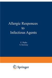 Allergic Responses to Infectious Agents