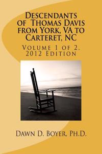 Descendants of Thomas Davis from York, Va to Carteret, NC (Vol. 1)