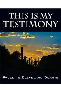 This Is My Testimony