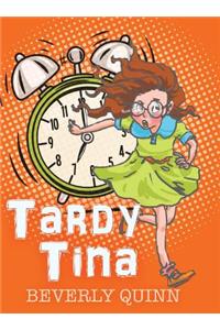 Tardy Tina