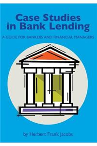 Case Studies in Bank Lending