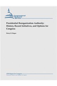 Presidential Reorganization Authority