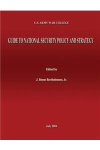 U.S. Army War College Guide to National Security Policy and Strategy