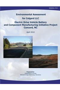 Environmental Assessment for Celgard, LLC, Electric Drive Vehicle Battery and Component Manufacturing Initiative Project, Concord, NC (DOE/EA-1713)