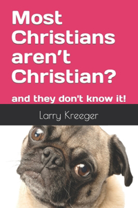 Most Christians aren't Christian?