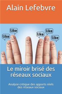 Le miroir brisé des réseaux sociaux