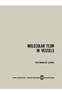 Molecular Flow in Vessels