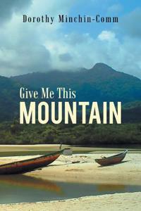 Give Me This Mountain