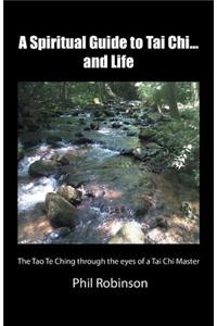 Spiritual Guide to Tai Chi...and Life