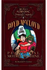 Boyd McCloyd and the Perpetual Motion Machine