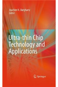 Ultra-Thin Chip Technology and Applications
