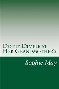 Dotty Dimple at Her Grandmother's