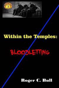 Within the Temples: Bloodletting