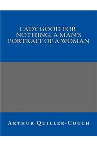 Lady Good-For-Nothing