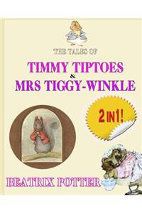 The Tale of Timmy Tiptoes & The Tale of Mrs. Tiggy-Winkle