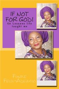 If not for God!
