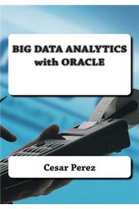 Big Data Analytics with Oracle