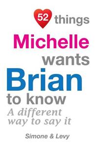 52 Things Michelle Wants Brian To Know