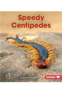 Speedy Centipedes