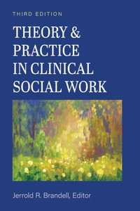 Theory and Practice in Clinical Social Work