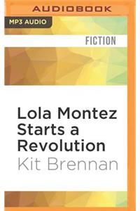 Lola Montez Starts a Revolution