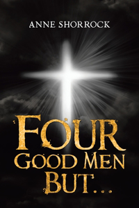 Four Good Men But...