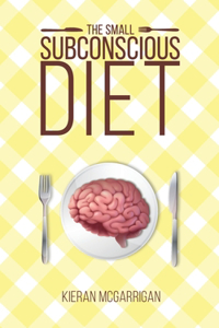 Small Subconscious Diet