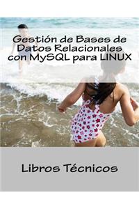 GestiÃ³n de Bases de Datos Relacionales Con MySQL Para Linux