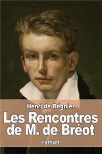 Les Rencontres de M. de Bréot