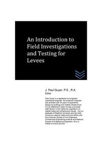 Introduction to Field Investigations and Testing for Levees