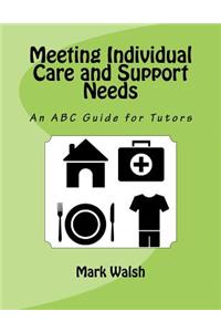 Meeting Individual Care and Support Needs