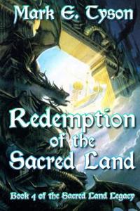 Redemption of the Sacred Land: Book 4 of the Sacred Land Legacy