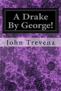A Drake By George!